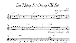 Em Không Sai Chúng Ta Sai Sheet Đệm Hát